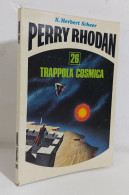 47459 K. Herbert Scheer - Perry Rhodan N. 26 - Trappola Cosmica - 1978 - Sciencefiction En Fantasy