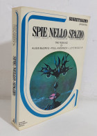 47470 Spie Nello Spazio - Tre Romanzi Di A. Budrys, P, Anderson, L, Biggle Jr - Sciencefiction En Fantasy
