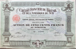 Credit Foncier Du Brésil Et De L'Amerique Du Sud - Action De 500 Francs Au Porteur - 1925 - Bank & Insurance