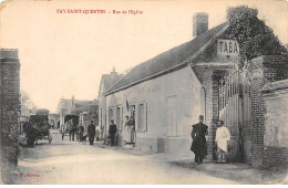 FAY SAINT QUENTIN - Rue De L'Eglise - état - Autres & Non Classés