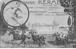 Ville De CHANTILLY - 19 Septembre 1920 - Grande Kermesse - état - Chantilly