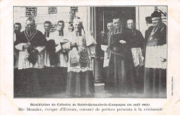 Bénédiction Du Calvaire De SAINT GERMAIN LA CAMPAGNE - 25 Août 1907 - Mgr Meunier, Evêque D'Evreux - Très Bon état - Other & Unclassified