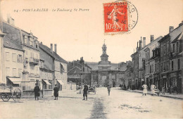 PONTARLIER - Le Faubourg Saint Pierre - Très Bon état - Pontarlier