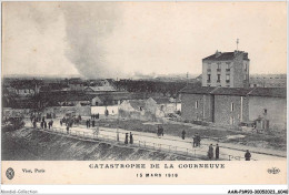 AAMP1-93-0022 - COURNEUVE - Catastrophe De LA COURNEUVE 15 Mars 1918 - La Courneuve
