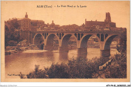 AFYP4-81-0354 - ALBI - Tarn - Le Pont Neuf Et Le Lycée  - Albi