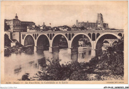 AFYP4-81-0323 - ALBI - Tarn - Le Pont-neuf - La Cathédrale Et Le Lycée  - Albi