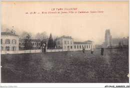 AFYP4-81-0325 - Le Tarn Illustré - ALBI - école Normale De Jeunes Filles Et Cathédrale Sainte-cécile  - Albi