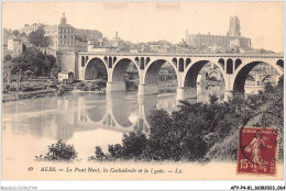 AFYP4-81-0306 - ALBI - Le Pont Neuf - La Cathédrale Et Le Lycée  - Albi