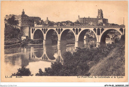 AFYP4-81-0279 - ALBI - Le Pont-neuf - La Cathédrale Et Le Lycée   - Albi
