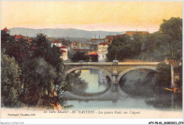 AFYP8-81-0716 - Le Tarn Illustré - CASTRES - Les Quatre Ponts Sur L'agoût   - Castres