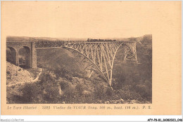 AFYP8-81-0702 - Le Tarn Illustré - Viaduc Du VIAUR  - Andere & Zonder Classificatie