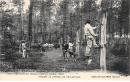 SOULAC SUR MER - Résiniers Au Travail Dans La Grande Forêt Bordant Le Littoral De L'Atlantique - Très Bon état - Soulac-sur-Mer