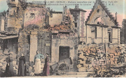 Guerre 1914 à 1917 - SENLIS - Maisons Incendiées Par Les Allemands - Quartier De La Licorne - état - Senlis