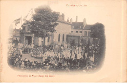 DUNKERQUE - Procession De Notre Dame Des Dunes - Très Bon état - Dunkerque