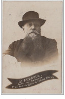 NARBONNE : Portrait Du Docteur FERROUL, Maire De Narbonne Et Président Du Comité De Défense Viticole En 1907 - Très Bon - Autres & Non Classés