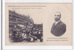 MONTPELLIER : Meeting Du 9 Juin 1907, Pris Ou Ont Part 600 000 Manifestant - Tres Bon Etat - Montpellier