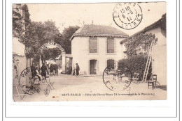 SEPT-SAULX : Hotel Du Cheval Blanc (a La Renommée De La Matelotte) - Tres Bon état - Altri & Non Classificati