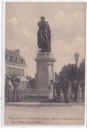 VILLERS-COTTERETS : Statue D'alexandre Dumas - Tres Bon Etat - Villers Cotterets