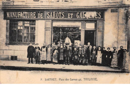 31 - N°70020 - TOULOUSE - P. Barthet - Place Des Carmes - Manufacture De Sabots Et Galoches - Toulouse