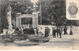 31 - TOULOUSE - SAN37985 - Exposition De Toulouse 1908 - Village Noir - Porte Principale - Toulouse