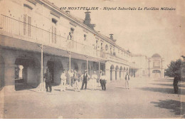 34 - MONTPELLIER - SAN46138 - Hôpital Suburbain Le Pavillon Militaire - Montpellier