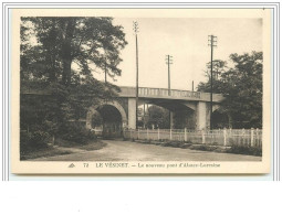 LE VESINET Le Nouveau Pont D&amp Acute Alsace-Lorraine - Le Vésinet