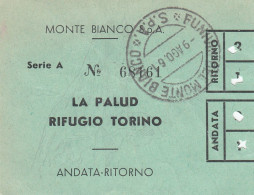MONTE BIANCO S.P.A. /  Biglietto AR  _ LA PALUD RIFUGIO TORINO - Sonstige & Ohne Zuordnung