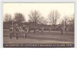 Le Général Castelnau à MULHOUSE Le 15 Janv. 1919 - Mulhouse