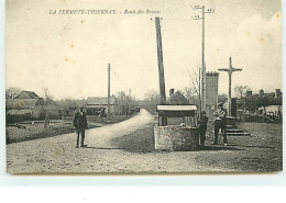 LA FERMETE-THIERNAY - Route Des Brosses - Other & Unclassified