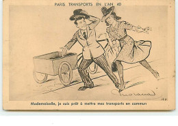 Paris Transports En L'an 40 - Mademoiselle, Je Suis Prêt à Mettre Mes Transports En Commun - Autres & Non Classés