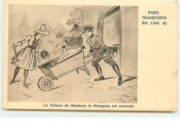 Paris Transports En L'an 40 - La Voiture De Madame La Marquise Est Avancée - Autres & Non Classés