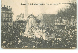 Carnaval à CHALON 1909 - Char Des Reines - Chalon Sur Saone