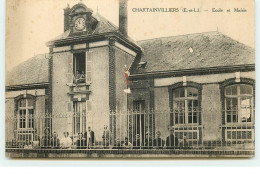 CHARTAINVILLIERS - Ecole Et Mairie - Autres & Non Classés
