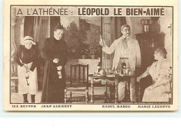 A L'Athénée - Léopold Le Bien-Aimé - Iza Reyner, Jean Sarment, Raoul Marco Et Marie Leconte - Théâtre