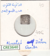 CRE3640 MONEDA ALMOHADE 1/4 DIRHAM PLATA VER DESCRIPCION EN FOTO - Other & Unclassified