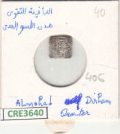 CRE3640 MONEDA ALMOHADE 1/4 DIRHAM PLATA VER DESCRIPCION EN FOTO - Otros & Sin Clasificación