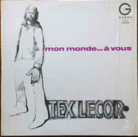 Tex Lecor - Mon Monde ...a Vous - Sonstige - Franz. Chansons