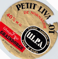 ALIMENTATION ETIQUETTES FROMAGE PETIT LIVAROT GRAINDORGE UNION LAITIERE PAYS D AUGE LISIEUX - Käse