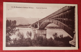 CPA - St Rambert D'Albon  -(Drôme) - Pont De Payraud - Autres & Non Classés