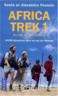 Africa Trek : Tome 1 14 000 Kilomètres Dans Les Pas De L'Homme Du Cap Au Kilimandjaro - Autres & Non Classés