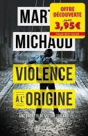 Violence à L'origine - Offre Découverte - Other & Unclassified