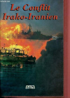 Le Conflit Irako-Iranien. - Firzli Nicola - 1981 - Aardrijkskunde