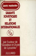 Savants Soviétiques Et Relations Internationales - Collection 16/24. - Medvedev Jaurès - 1973 - Géographie