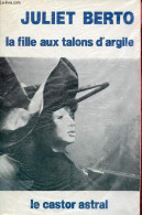 La Fille Aux Talons D'argile. - Berto Juliet - 1983 - Autres & Non Classés