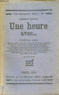Une Heure Avec ... Première Série - Collection Les Documents Bleus N°5. - Lefèvre Frédéric - 1924 - Sonstige & Ohne Zuordnung