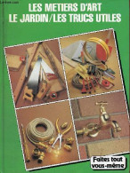 Encyclopédie Du Bricolage Et Des Loisirs Amateurs - Tome 6 : Initiation Aux Métiers D'art, Jardin Et Garage, Le Droit Et - Basteln