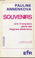 Souvenirs Une Française Dans Les Bagnes Sibériens - Collection Domaine Russe Et Soviétique. - Annenkova Pauline - 1976 - Slawische Sprachen