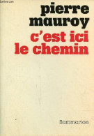 C'est Ici Le Chemin. - Mauroy Pierre - 1982 - Politik