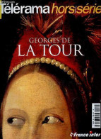 Télérama Hors Série - Georges De La Tour. - Collectif - 1998 - Andere Tijdschriften