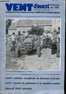 Vent D'ouest N°79 Décembre 1976 - Ces événements Qui Nous Concernent, éditorial - Agriculture Au Sommet - Actions Et Lut - Andere Magazine